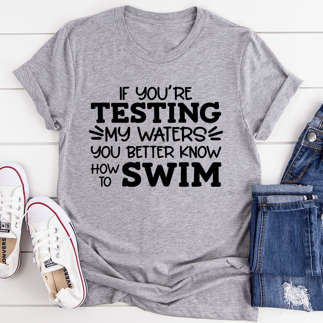Testing My Waters T-Shirt-1
